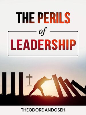 cover image of The Perils of Leadership
